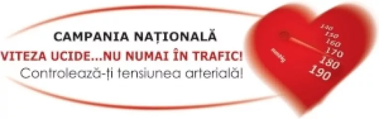 Campanie nationala: VITEZA UCIDE NU NUMAI IN TRAFIC. CONTROLEAZA-È›I TENSIUNEA ARTERIALA!