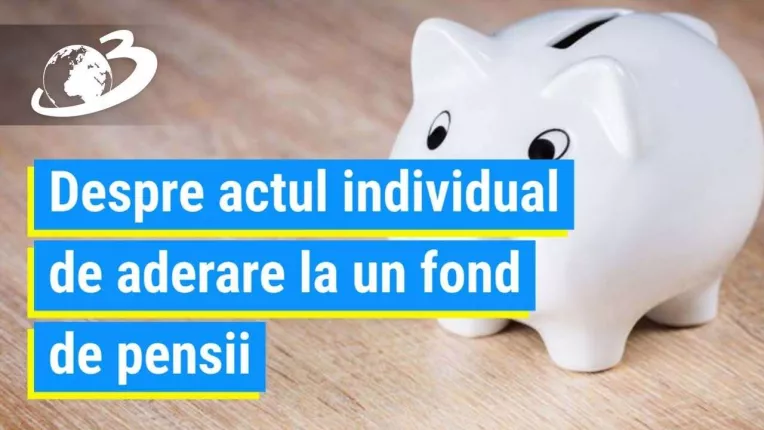 Ce este actul individual de aderare la un fond de pensii